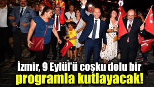 İzmir, 9 Eylül'ü coşku dolu bir programla kutlayacak!