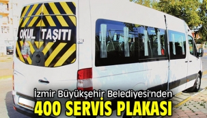 İzmir Büyükşehir Belediyesi'nden 400 servis plakası