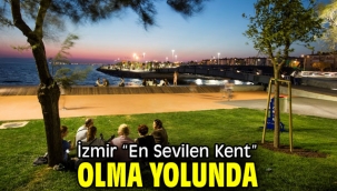 İzmir "En Sevilen Kent" olma yolunda