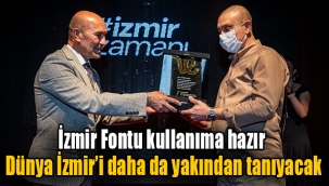 İzmir Fontu kullanıma hazır Dünya İzmir'i daha da yakından tanıyacak