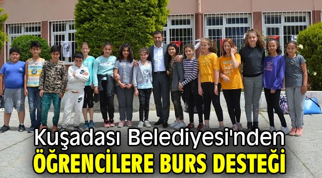 Kuşadası Belediyesi'nden öğrencilere burs desteği