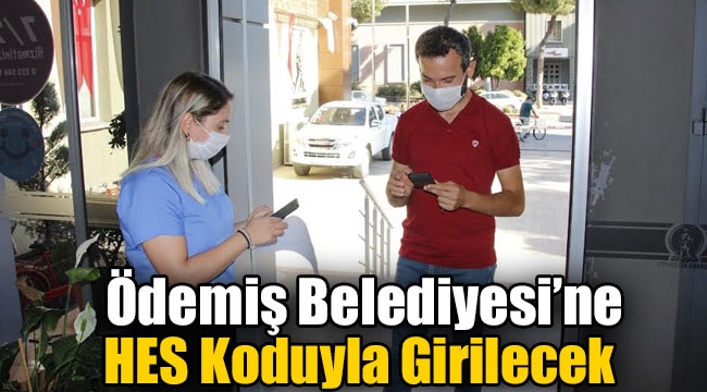 Ödemiş Belediyesi'ne HES Koduyla Girilecek 