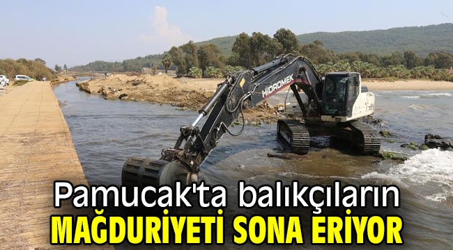 Pamucak'ta balıkçıların mağduriyeti sona eriyor