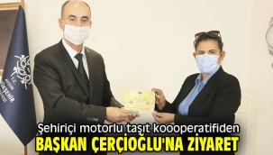 Şehiriçi Motorlu Taşıtlar Kooperatifi, Başkan Çerçioğlu'nu ziyaret etti!