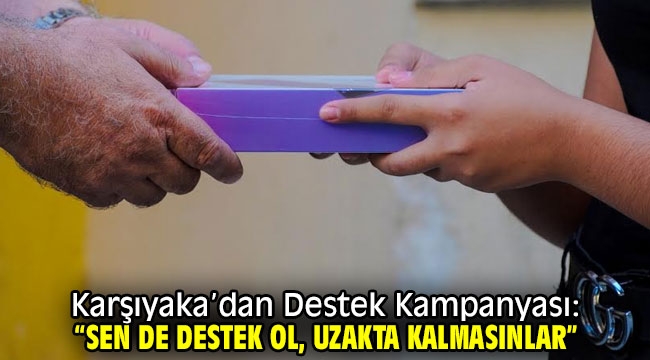 Sen de destek ol, uzakta kalmasınlar