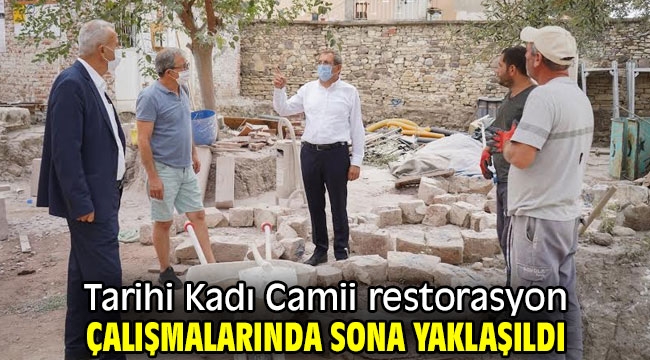 Tarihi Kadı Camii restorasyon çalışmalarında sona yaklaşıldı