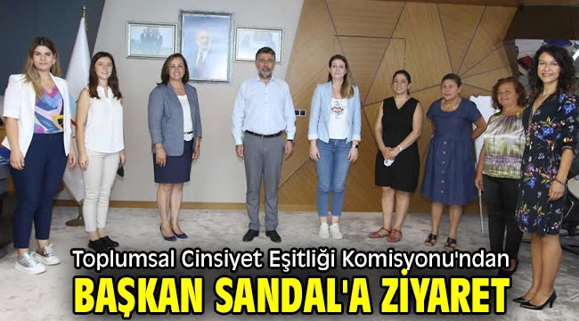 Toplumsal Cinsiyet Eşitliği Komisyonu'ndan Başkan Sandal'a ziyaret