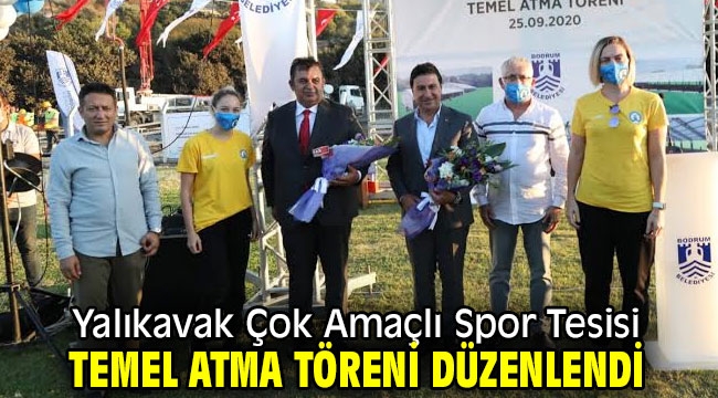 Yalıkavak Çok Amaçlı Spor Tesisi temel atma töreni düzenlendi