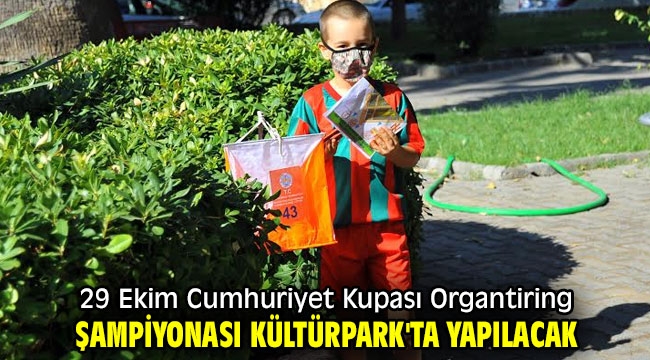 29 Ekim Cumhuriyet Kupası Organtiring Şampiyonası Kültürpark'ta!