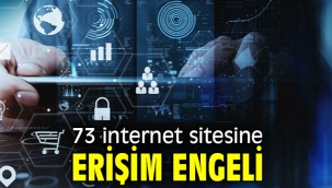 73 internet sitesine erişim engeli