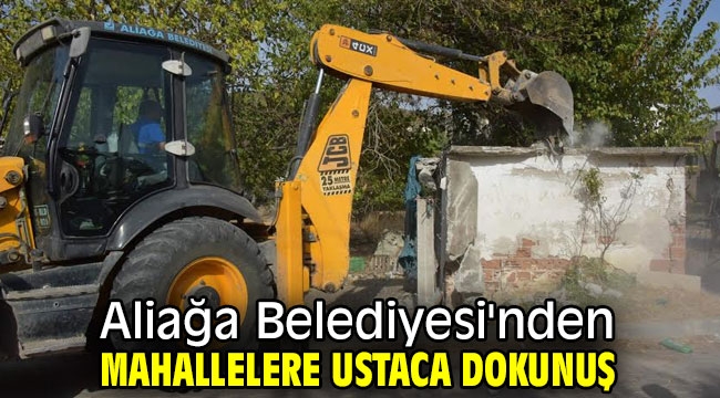 Aliağa Belediyesi'nden Mahallelere Ustaca Dokunuş