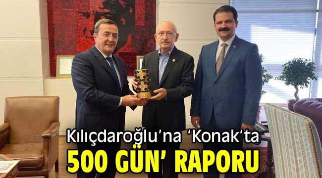 Başkan Batur'dan Kılıçdaroğlu'na 'Konak'ta 500 gün' raporu