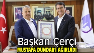 Başkan Çerçi Başkan Mustafa Dündar'ı ağırladı