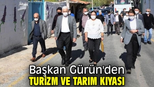 Başkan Gürün'den turizm ve tarım kıyası