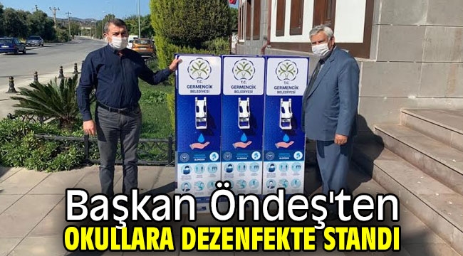 Başkan Öndeş'ten okullara dezenfekte standı