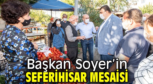 Başkan Soyer Seferihisar'da!