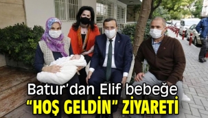 Batur'dan Elif bebeğe "hoş geldin" ziyareti