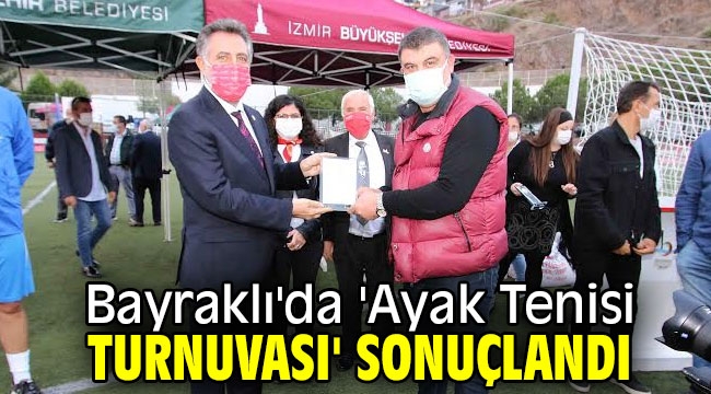 Bayraklı'da 'Ayak Tenisi Turnuvası' sonuçlandı