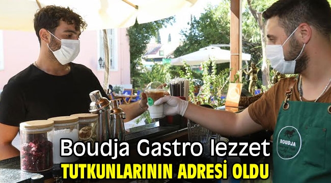 Boudja Gastro lezzet tutkunlarının adresi oldu