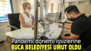 Buca Belediyesi işsizlerin umudu oldu 