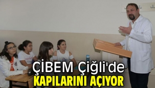 ÇİBEM Çiğli'de Kapılarını Açıyor