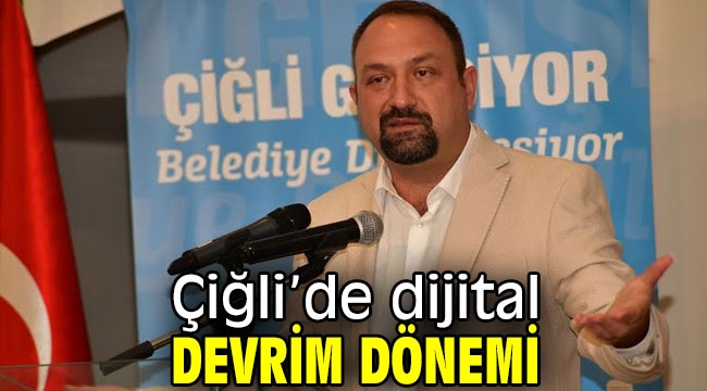 Çiğli'de dijital devrim