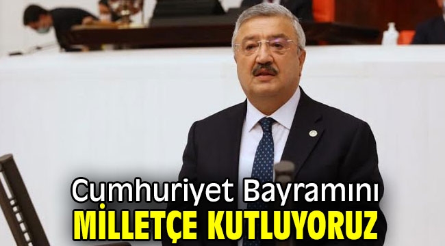 Cumhuriyet Bayramını milletçe kutluyoruz