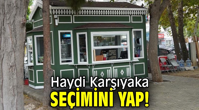 Haydi Karşıyaka Seçimini Yap!