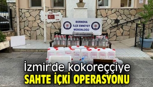 İzmir'de sahte içki operasyonu! 