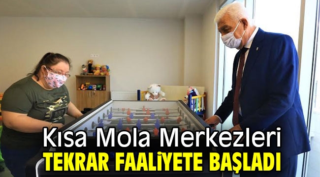 Kısa Mola Merkezleri Tekrar Faaliyete Başladı