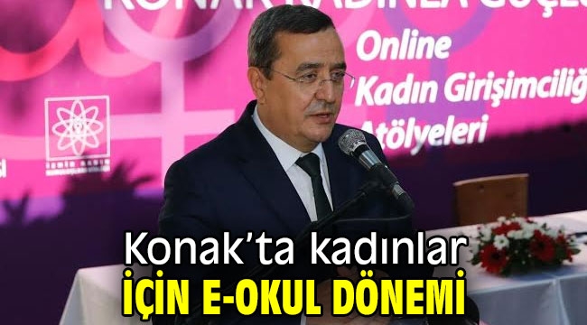 Konak'ta kadınlar için e-okul dönemi 