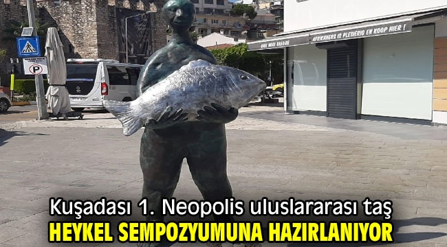 Kuşadası 1. Neopolis sempozyumuna hazırlanıyor!