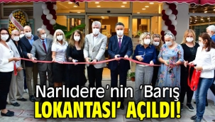 Narlıdere'nin 'Barış Lokantası' açıldı!