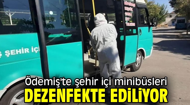 Ödemiş'te şehir içi minibüsleri dezenfekte ediliyor 