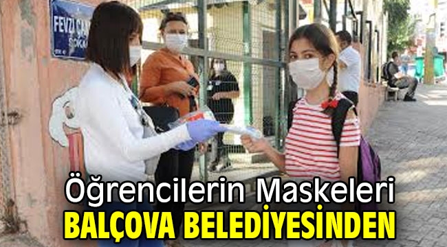 Öğrencilerin Maskeleri Balçova Belediyesi'nden 