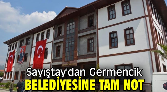 Sayıştay'dan Germencik Belediyesine tam not