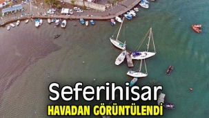 Seferihisar havadan görüntülendi