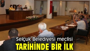 Selçuk Belediyesi meclisi tarihinde bir ilk