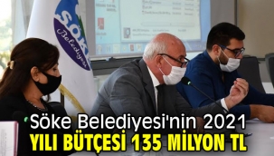 Söke Belediyesi'nin 2021 yılı bütçesi 135 milyon TL