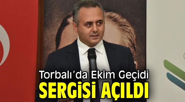 Torbalı'da Ekim Geçidi sergisi açıldı