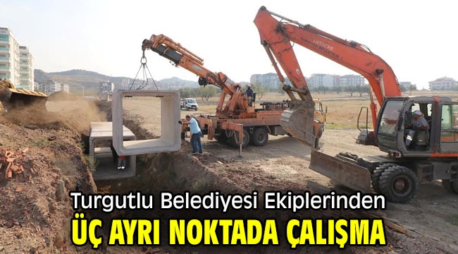 Turgutlu Belediyesi Ekiplerinden Üç Ayrı Noktada Çalışma