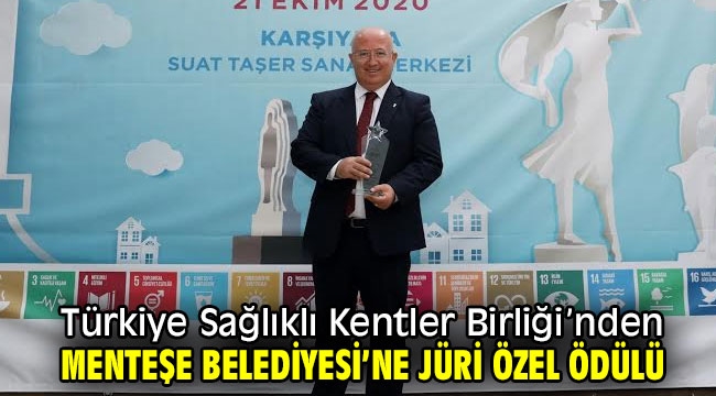 Türkiye Sağlıklı Kentler Birliği'nden Menteşe Belediyesi'ne Jüri Özel Ödülü 
