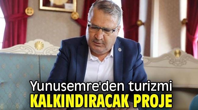 Yunusemre'den turizmi kalkındıracak proje