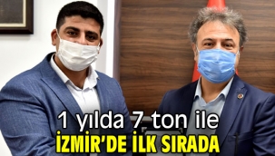1 yılda 7 ton ile İzmir'de ilk sırada