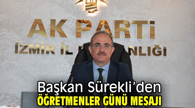 AK Partili Kerem Ali Sürekli'den Öğretmenler Günü mesajı