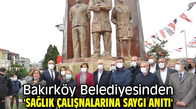 Bakırköy Belediyesinden 'sağlık çalışnalarına saygı anıtı'