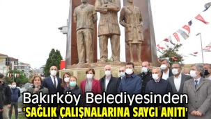 Bakırköy Belediyesinden 'sağlık çalışnalarına saygı anıtı'
