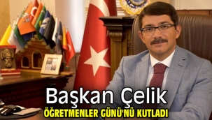 Başkan Çelik Öğretmenler Günü'nü kutladı