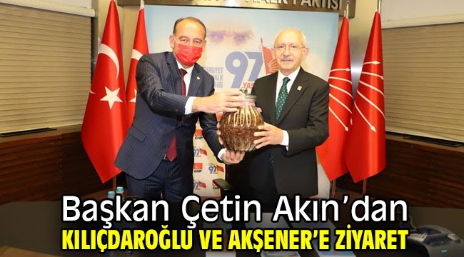Başkan Çetin Akın'dan Kılıçdaroğlu ve Akşener'e Ziyaret
