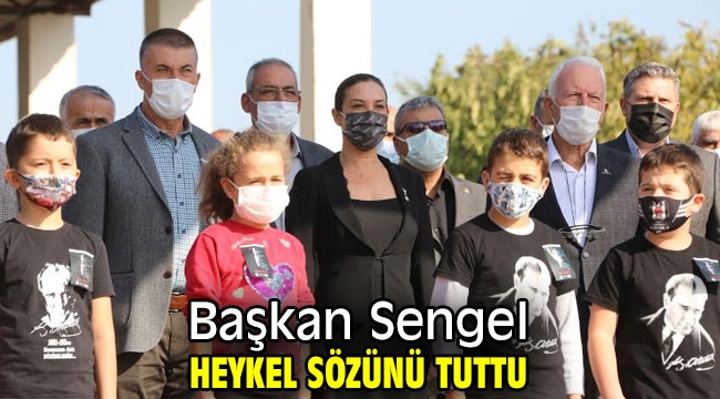 Başkan Sengel heykel sözünü tuttu